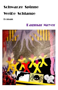 Schwarze Spinne Weiße Schlange - Dagmar Meyer - E-Book