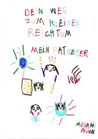 Dein Weg zum kleinen Reichtum - Poison Melanie - E-Book