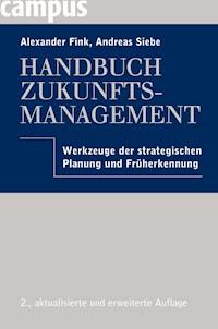 Handbuch Zukunftsmanagement - Alexander Fink - E-Book