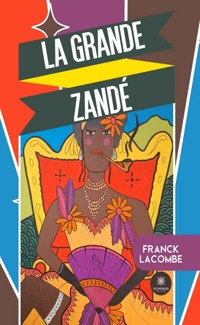 La grande Zandé - Franck Lacombe - E-Book