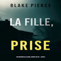 La Fille Prise (Un thriller de suspense FBI de Ella Dark – Libro 2) - Blake Pierce - Hörbuch