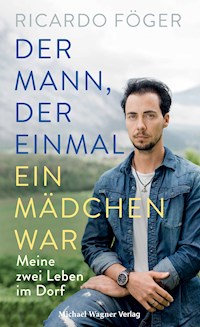 Der Mann, der einmal ein Mädchen war - Ricardo Föger - E-Book