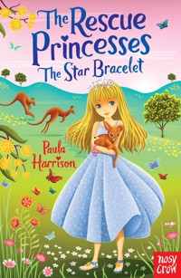 The Rescue Princesses: The Star Bracelet - Paula Harrison - E-Book