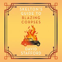 Skelton's Guide to Blazing Corpses - David Stafford - Hörbuch