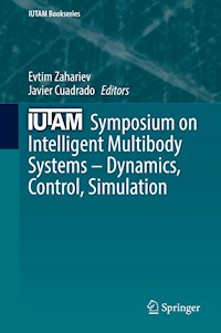 IUTAM Symposium on Intelligent Multibody Systems – Dynamics, Control, Simulation -  - E-Book