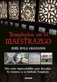 Templarios en el Maestrazgo - Jesús Ávila Granados - E-Book