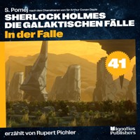 In der Falle (Sherlock Holmes - Die galaktischen Fälle, Folge 41) - Sir Arthur Conan Doyle - Hörbuch