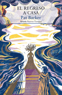 El regreso a casa - Pat Barker - E-Book