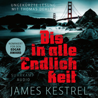 Bis in alle Endlichkeit - Thriller (Ungekürzt) - James Kestrel - Hörbuch