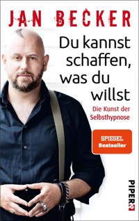 Du kannst schaffen, was du willst - Jan Becker - E-Book