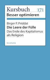Die Leere der Fülle - Birger P. Priddat - E-Book