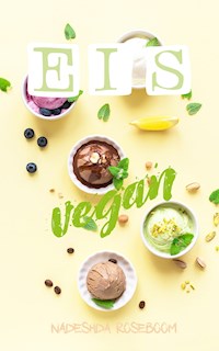 Eis vegan - Nadeshda Roseboom - E-Book