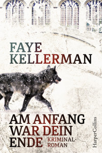 Am Anfang war dein Ende - Faye Kellerman - E-Book