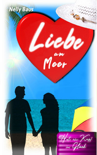 Liebe am Meer - Nelly Baus - E-Book