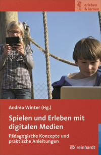Spielen und Erleben mit digitalen Medien -  - E-Book