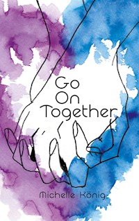 Go On Together - Michelle König - E-Book