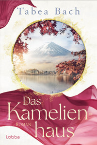 Das Kamelienhaus - Tabea Bach - E-Book