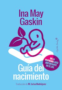 Guía del nacimiento - Ina May Gaskin - E-Book