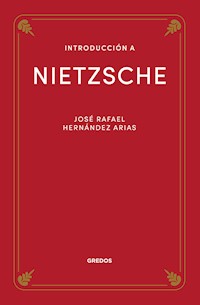 Introducción a Nietzsche - José Rafael Hernández Arias - E-Book