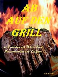 Ab auf den Grill - Anita Schindler - E-Book
