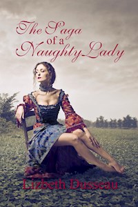 The Saga of a Naughty Lady - Lizbeth Dusseau - E-Book