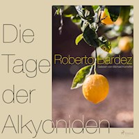 Die Tage der Alkyoniden (Ungekürzt) - Roberto Bardez - Hörbuch