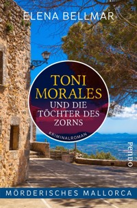 Mörderisches Mallorca – Toni Morales und die Töchter des Zorns - Elena Bellmar - E-Book
