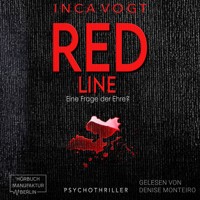 RED LINE, Eine Frage der Ehre? - Psychothriller (ungekürzt) - Inca Vogt - Hörbuch