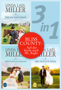 Bliss County (3in1) - Auf der Suche nach Mr. Right - Linda Lael Miller - E-Book