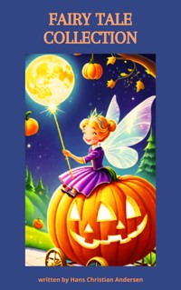 Fairy Tale Collection - Hans Christian Andersen - E-Book