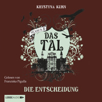 Das Tal, Season 2, Teil 4: Die Entscheidung - Krystyna Kuhn - Hörbuch