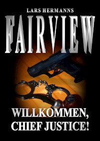 Fairview - Willkommen, Chief Justice! - Lars Hermanns - E-Book