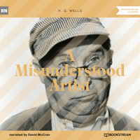 A Misunderstood Artist (Unabridged) - H G Wells - Hörbuch