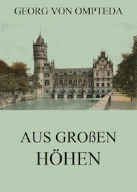 Aus großen Höhen - Georg von Ompteda - E-Book