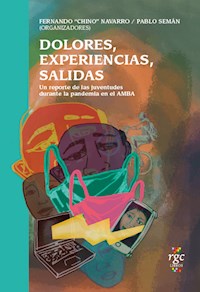 Dolores, experiencias, salidas - Pablo Semán - E-Book