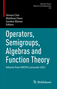 Operators, Semigroups, Algebras and Function Theory -  - E-Book