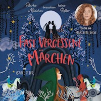Fast vergessene Märchen - Isabel Otter - Hörbuch