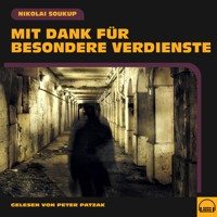Mit Dank für besondere Verdienste - Nikolai Soukup - Hörbuch