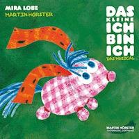 Das kleine Ich bin ich - Das Musical - Mira Lobe - Hörbuch