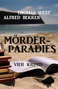 Mörderparadies: Vier Krimis - Alfred Bekker - E-Book