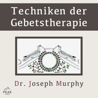 Techniken der Gebetstherapie - Joseph Murphy - Hörbuch