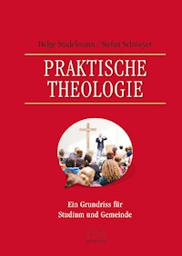 Praktische Theologie - Helge Stadelmann - E-Book
