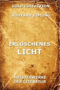 Erloschenes Licht - Rudyard Kipling - E-Book
