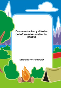 Documentación Y Difusión De Información Ambiental. Uf0734. - Pilar González Molina - E-Book