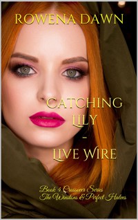 Catching Lily - Live Wire - Rowena Dawn - E-Book