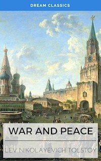 War and Peace (Dream Classics) - Dream Classics - E-Book