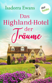 Das Highland-Hotel der Träume - Isadorra Ewans - E-Book