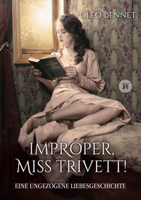 Improper, Miss Trivett! - Cleo Bennet - E-Book