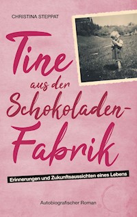 Tine aus der Schokoladenfabrik - Christina Steppat - E-Book