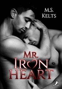Mr. Ironheart - M.S. Kelts - E-Book